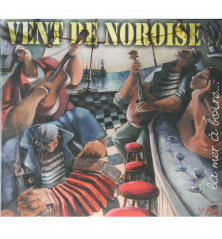 CD VENT DE NOROISE - LA MER À BOIRE