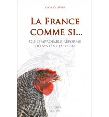 LA FRANCE COMME SI...L'improbable réforme du système jacobin