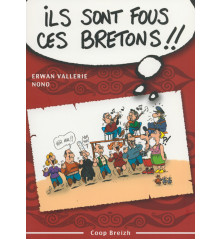 ILS SONT FOUS CES BRETONS !
