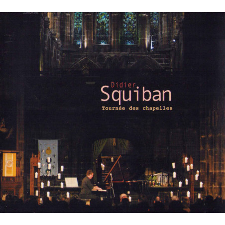 CD DIDIER SQUIBAN - LA TOURNÉE DES CHAPELLES